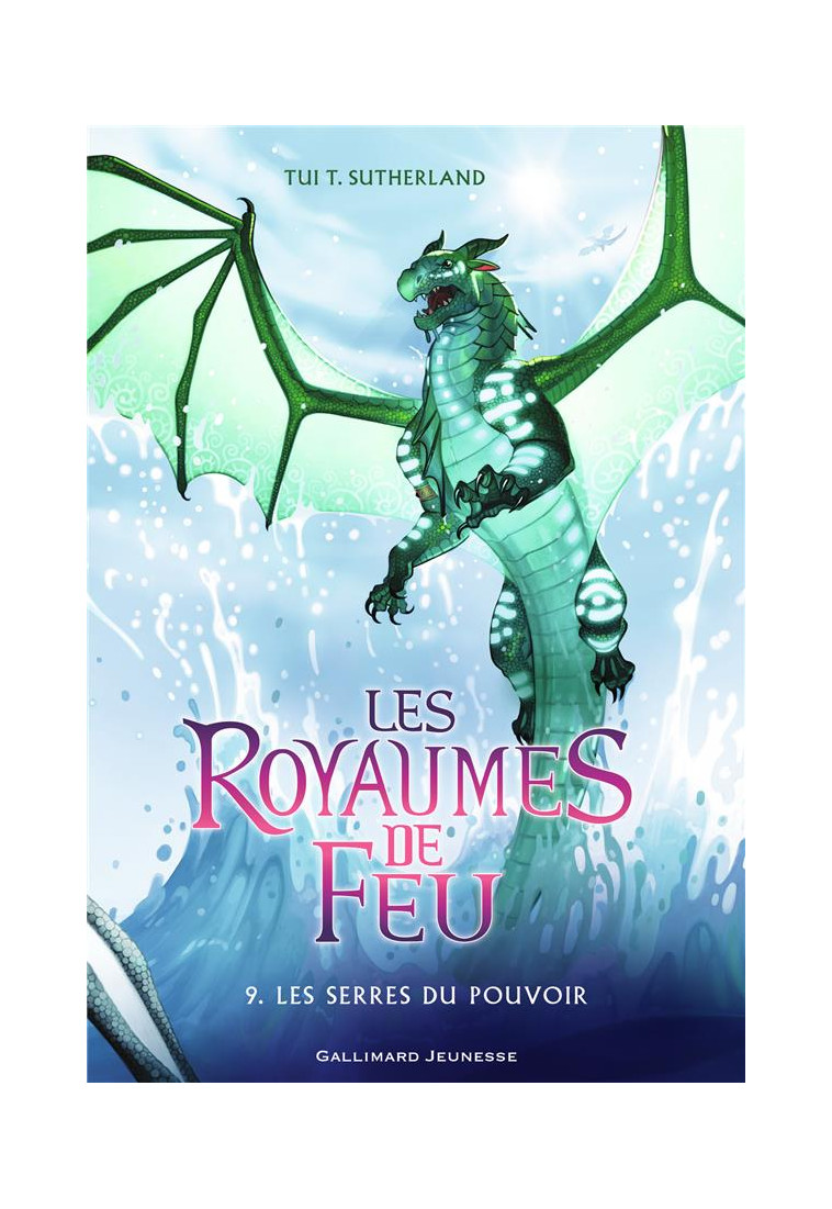 LES ROYAUMES DE FEU, 9 - LES SERRES DU POUVOIR - SUTHERLAND TUI T. - GALLIMARD