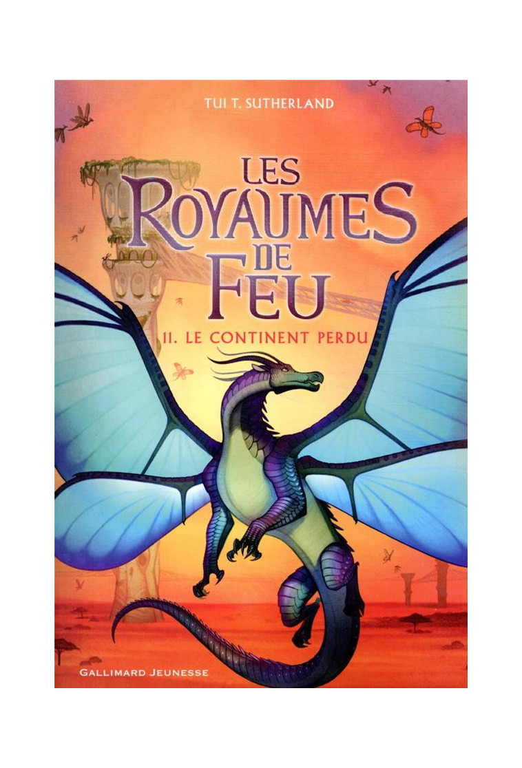 LES ROYAUMES DE FEU, 11 - LE CONTINENT PERDU - SUTHERLAND TUI T. - GALLIMARD