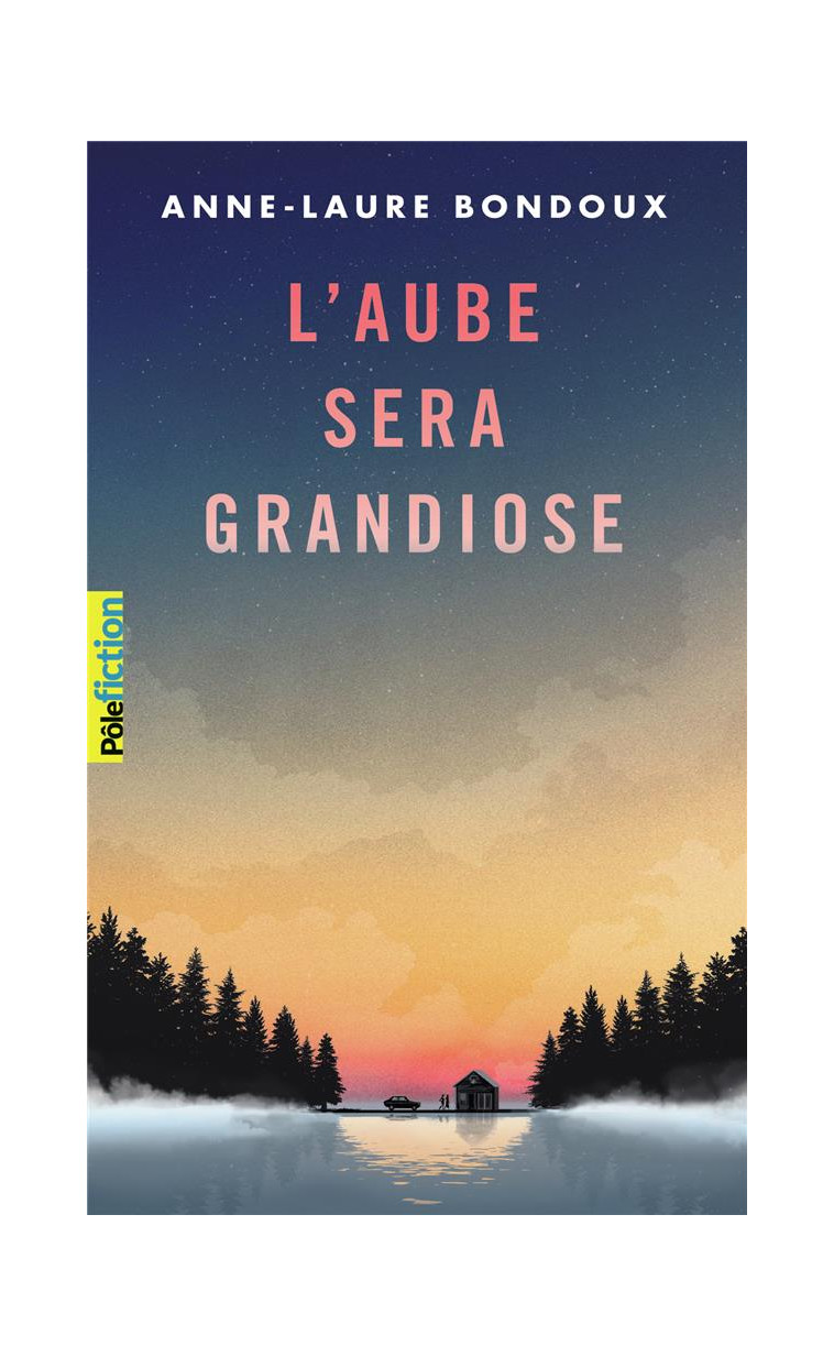 L'AUBE SERA GRANDIOSE - BONDOUX/PEYRONY - GALLIMARD