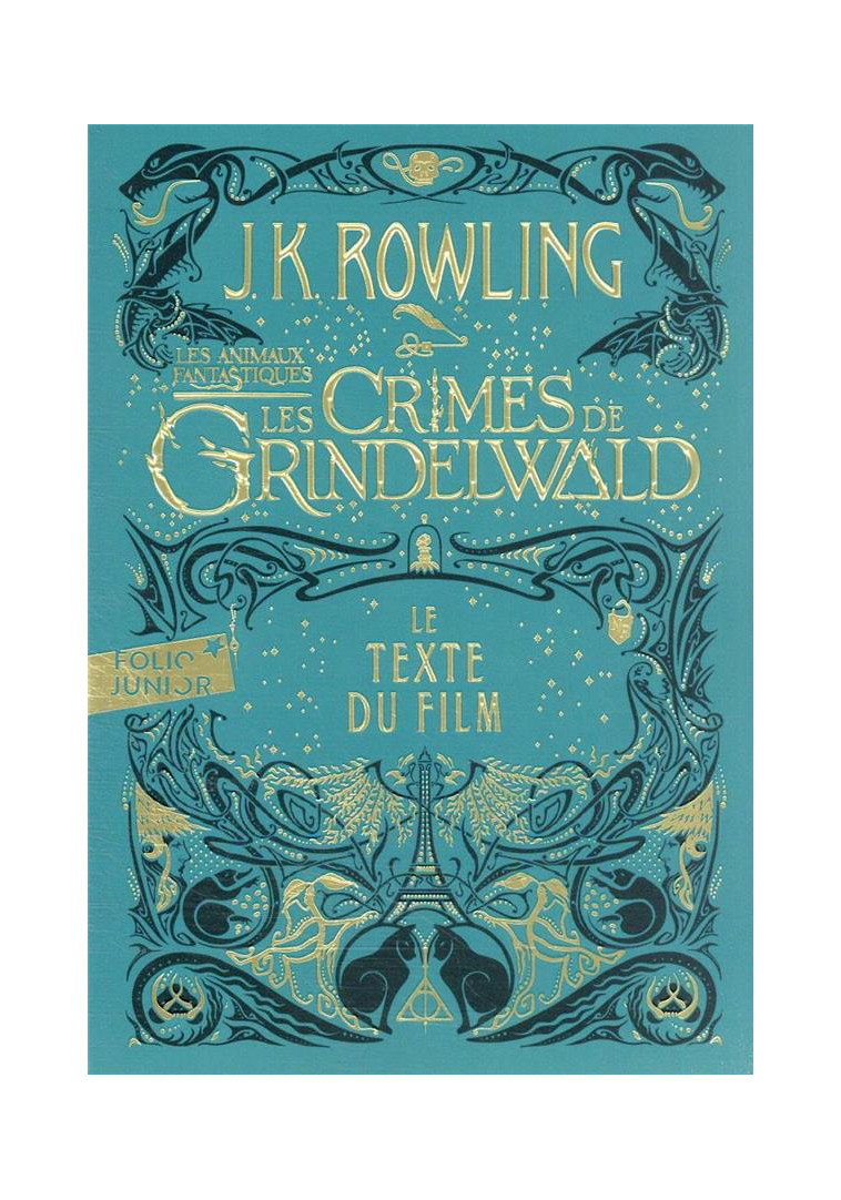 LES ANIMAUX FANTASTIQUES - T02 - LES CRIMES DE GRINDELWALD - LE TEXTE DU FILM - ROWLING/MINALIMA - GALLIMARD