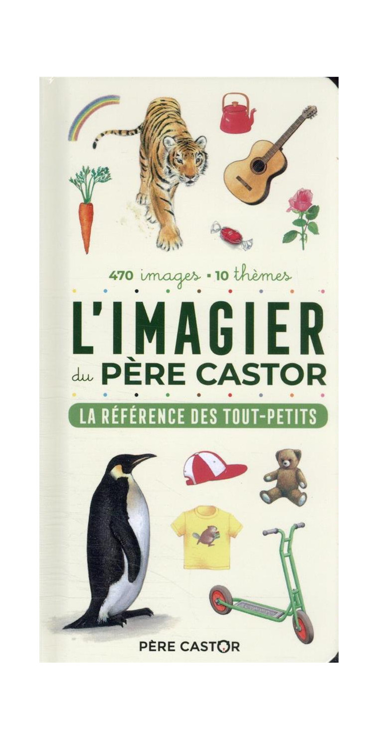 L'IMAGIER DU PERE CASTOR - LA REFERENCE DES TOUT-PETITS - TELIER A. - FLAMMARION