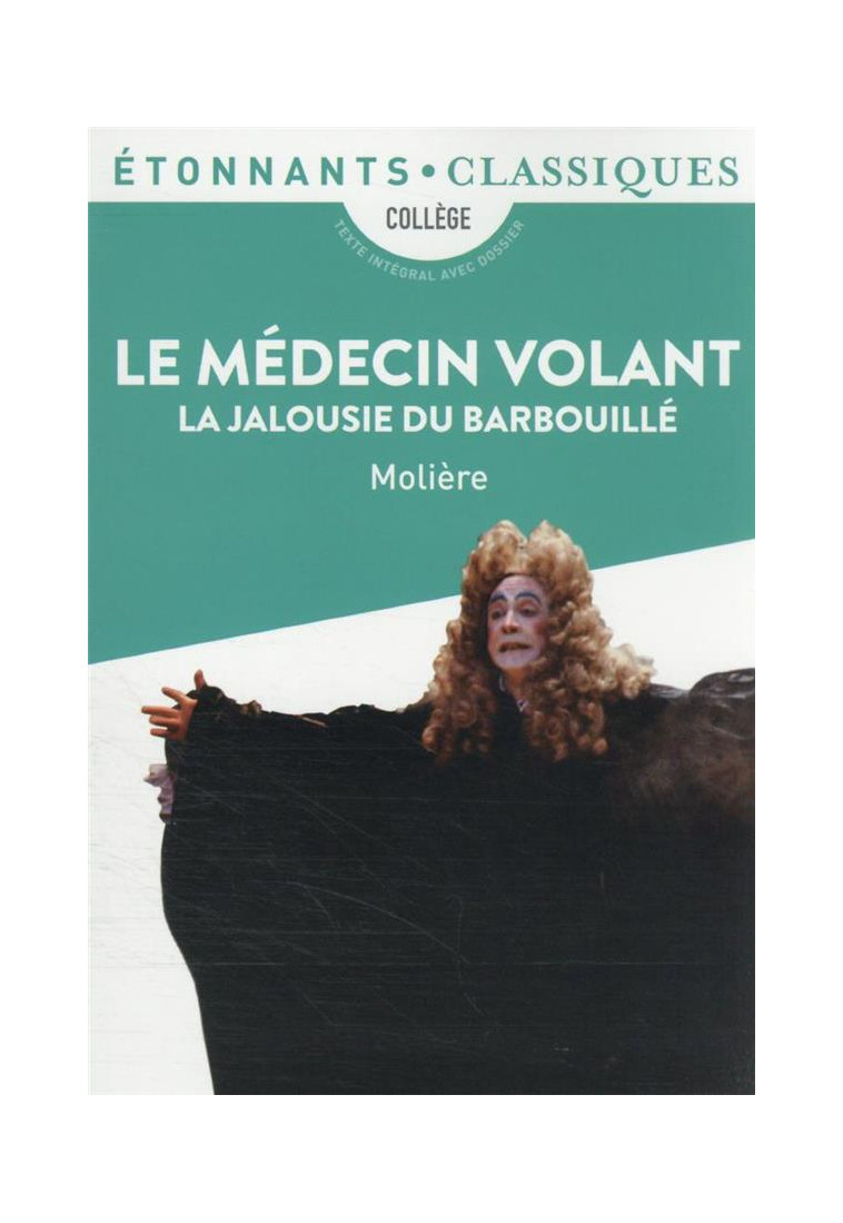 LE MEDECIN VOLANT - LA JALOUSIE DU BARBOUILLE - MOLIERE - FLAMMARION