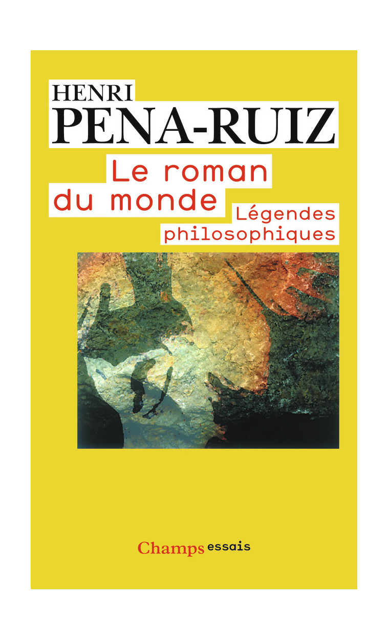 Le Roman du monde - Henri Pena-Ruiz - FLAMMARION