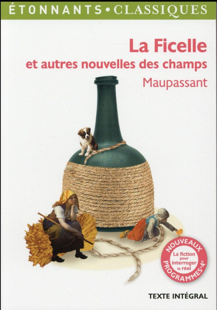 LA FICELLE ET AUTRES NOUVELLES DES CHAMPS - MAUPASSANT GUY DE - Flammarion