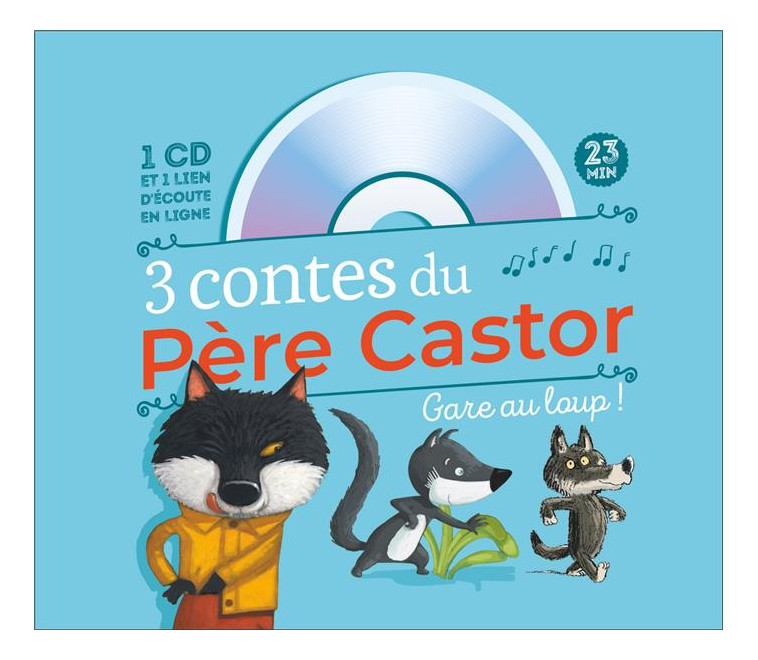 3 CONTES DU PERE CASTOR - GARE AU LOUP ! - BRUNELET/GASTE - FLAMMARION