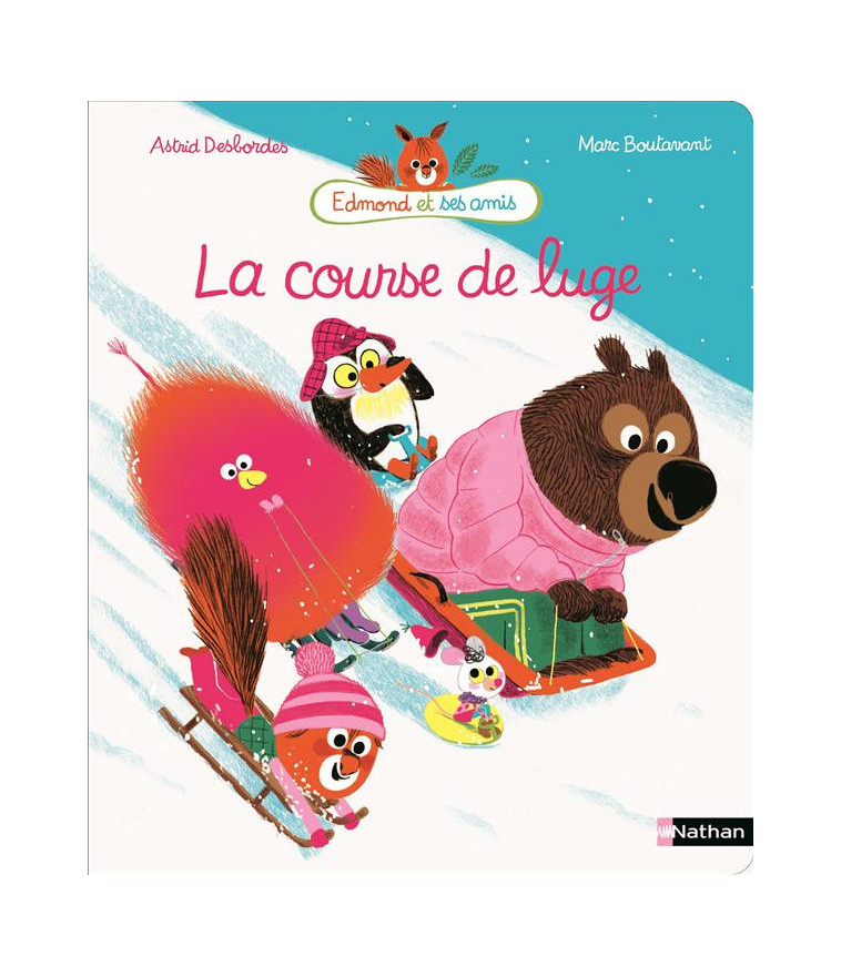 EDMOND ET SES AMIS: LA COURSE DE LUGE - DESBORDES/BOUTAVANT - Nathan Jeunesse