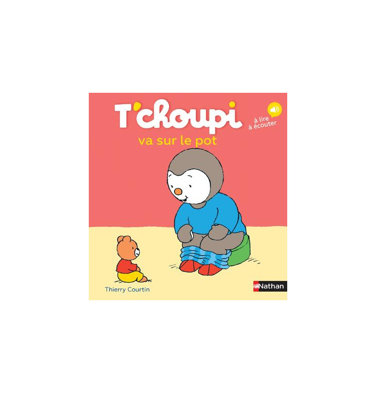 T'CHOUPI VA SUR LE POT - VOL33 - COURTIN THIERRY - Nathan Jeunesse