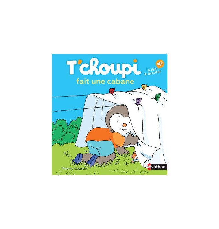 T'CHOUPI FAIT UNE CABANE - VOL13 - COURTIN THIERRY - Nathan Jeunesse