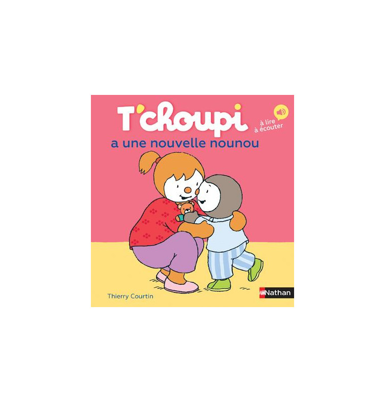 T'CHOUPI A UNE NOUVELLE NOUNOU - VOL46 - COURTIN THIERRY - CLE INTERNAT