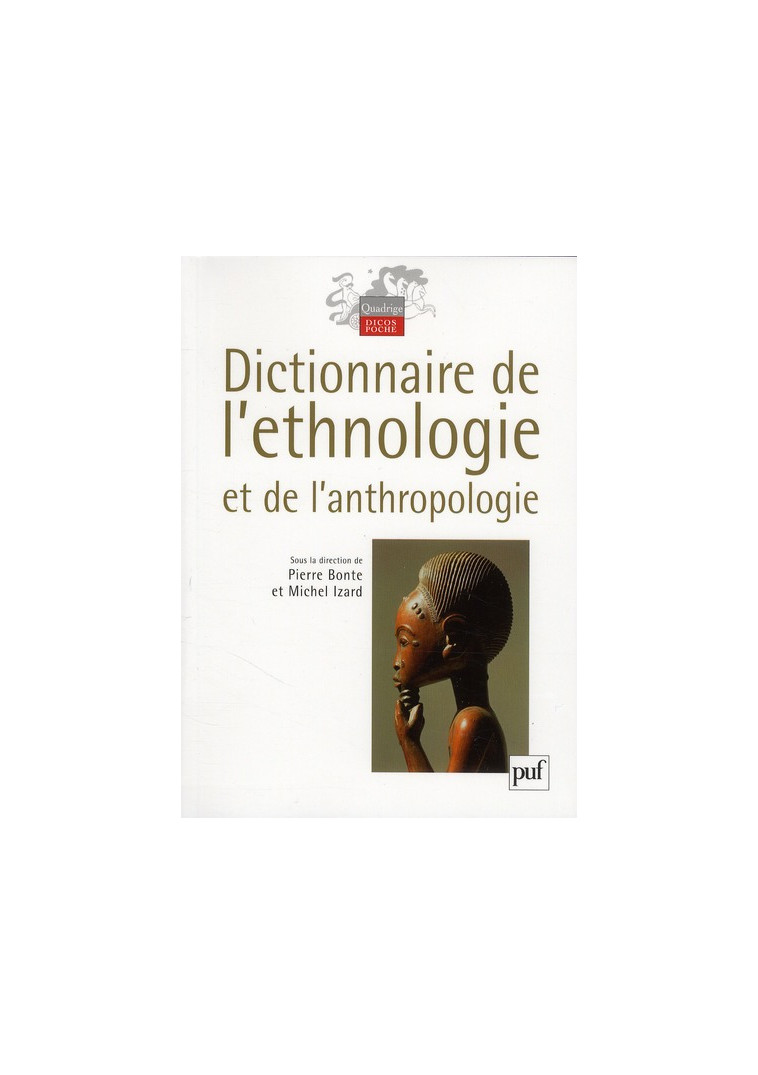 DICTIONNAIRE DE L'ETHNOLOGIE ET DE L'ANTHROPOLOGIE - IZARD MICHEL - PUF