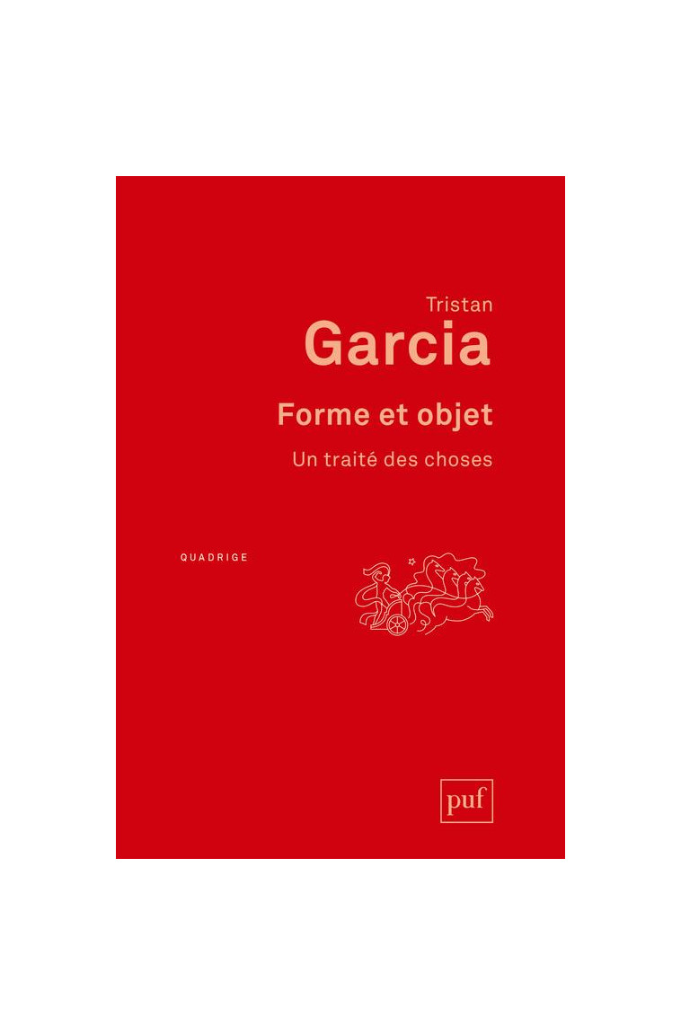 FORME ET OBJET - UN TRAITE DES CHOSES - GARCIA TRISTAN - PUF