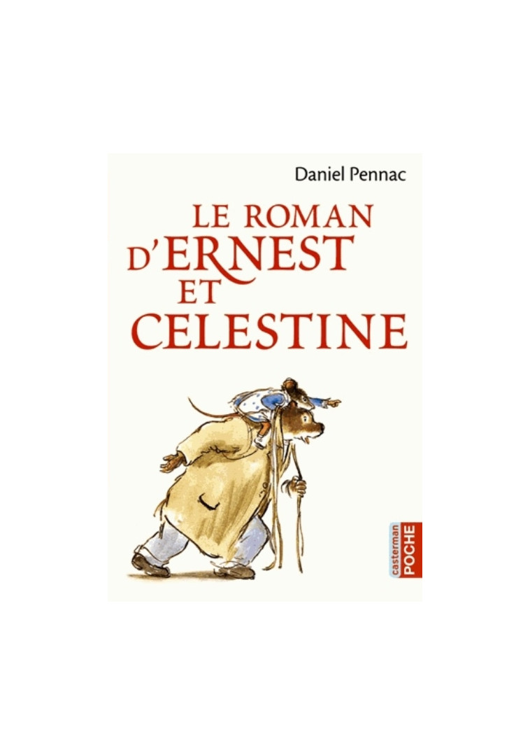 LE ROMAN D'ERNEST ET CELESTINE - PENNAC/VINCENT - Casterman