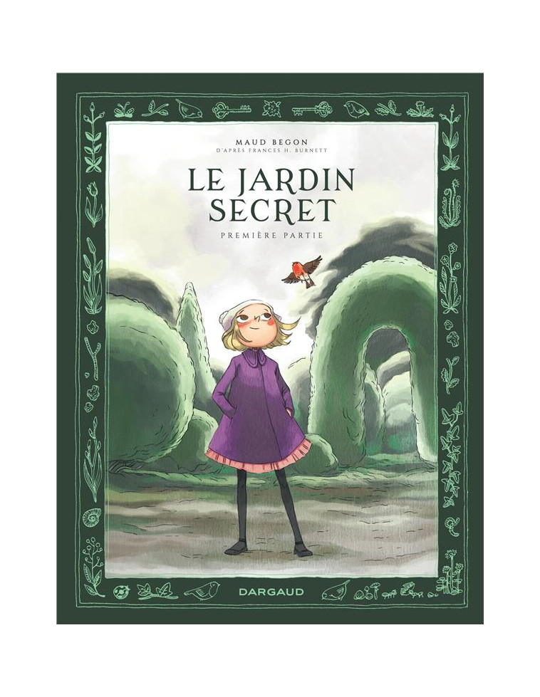 LE JARDIN SECRET - TOME 1 - BEGON MAUD - DARGAUD