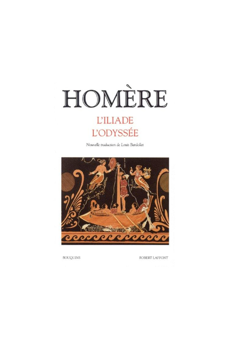 L'ILIADE ET L'ODYSSEE - HOMERE/BARDOLLET - ROBERT LAFFONT