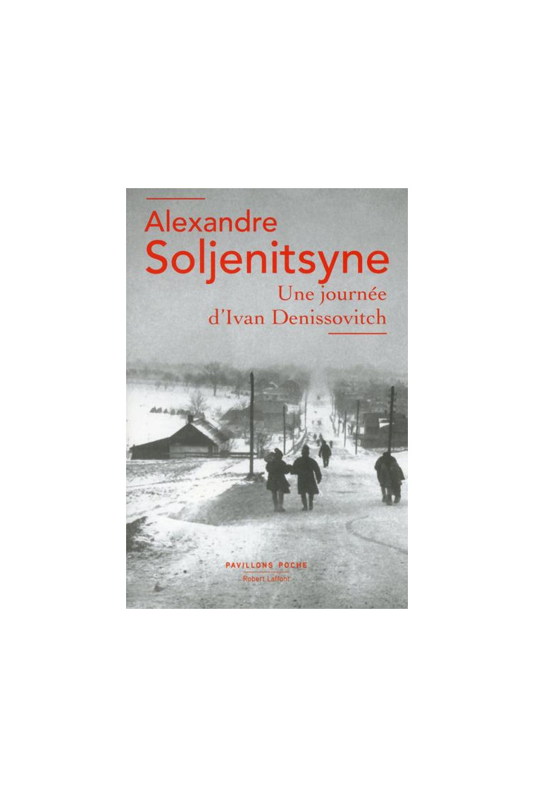 UNE JOURNEE D'IVAN DENISSOVITCH - SOLJENITSYNE A I. - R. Laffont