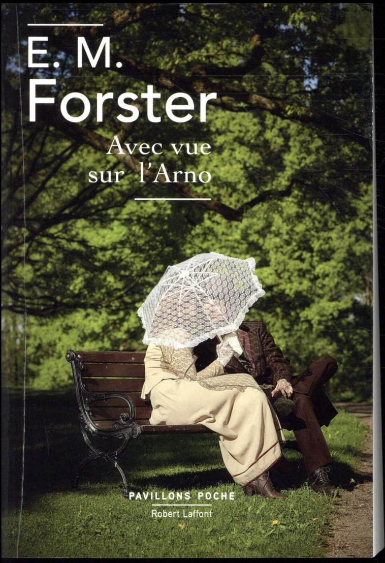 AVEC VUE SUR L'ARNO - PAVILLONS POCHE - NOUVELLE EDITION 2017 - FORSTER E.M. - R. Laffont