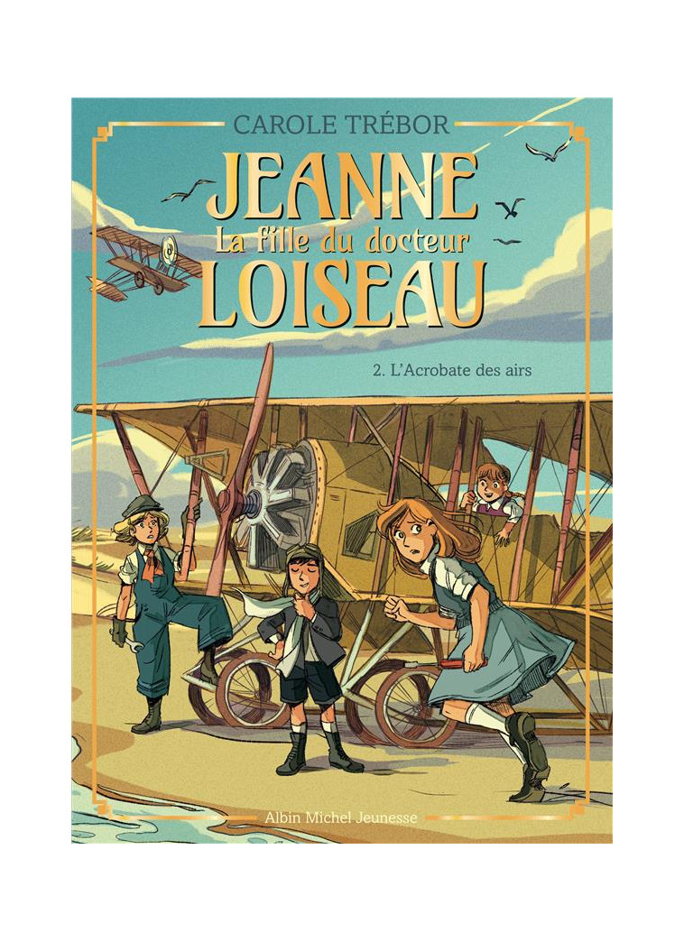 JEANNE, LA FILLE DU DOCTEUR LOISEAU - JEANNE T2 L'ACROBATE DES AIRS - JEANNE, LA FILLE DU DOCTEUR LO - TREBOR CAROLE - NC