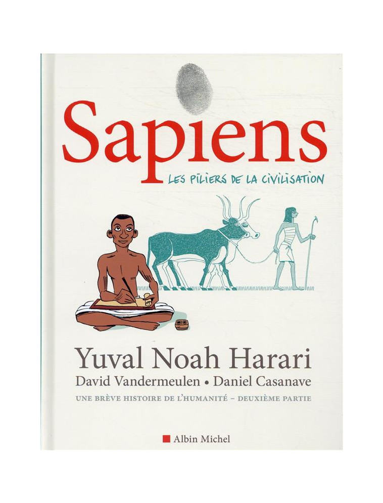 SAPIENS - TOME 2 (BD) - LES PILIERS DE LA CIVILISATION - HARARI/VANDERMEULEN - ALBIN MICHEL