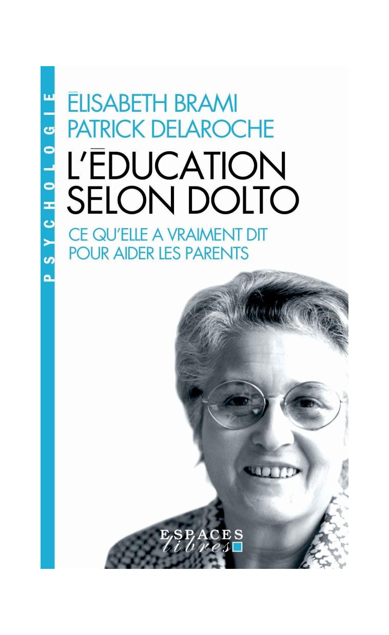 L'EDUCATION SELON DOLTO (ESPACES LIBRES - PSYCHOLOGIE) - BRAMI/DELAROCHE - ALBIN MICHEL