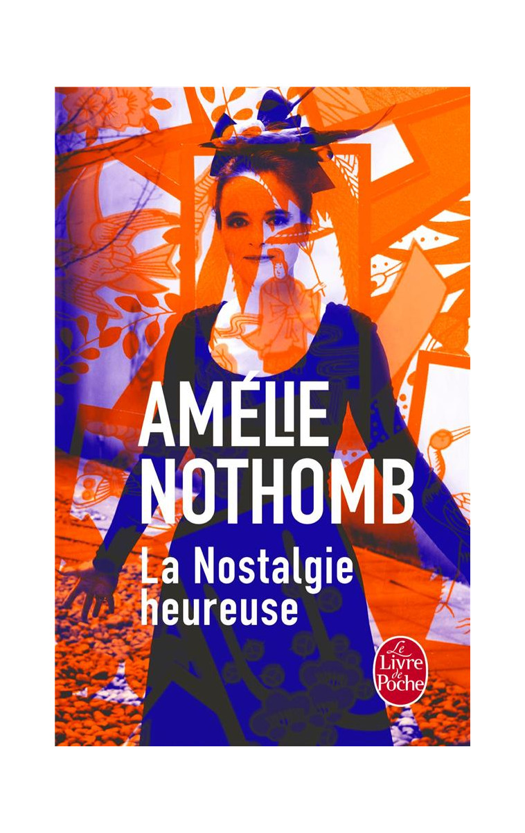 LA NOSTALGIE HEUREUSE - NOTHOMB AMELIE - Le Livre de poche