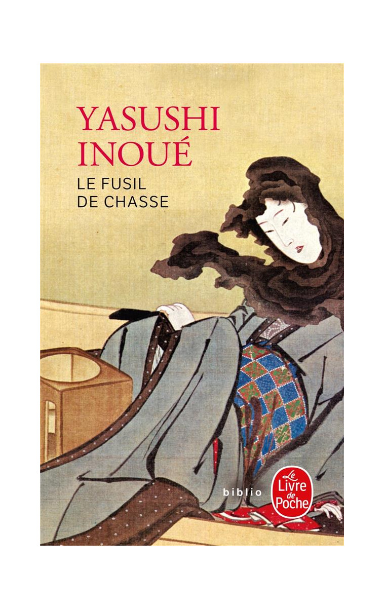 LE FUSIL DE CHASSE - INOUE YASUSHI - LGF/Livre de Poche