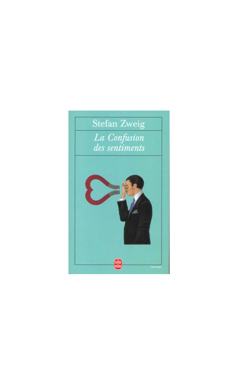 LA CONFUSION DES SENTIMENTS - ZWEIG STEFAN - LGF/Livre de Poche