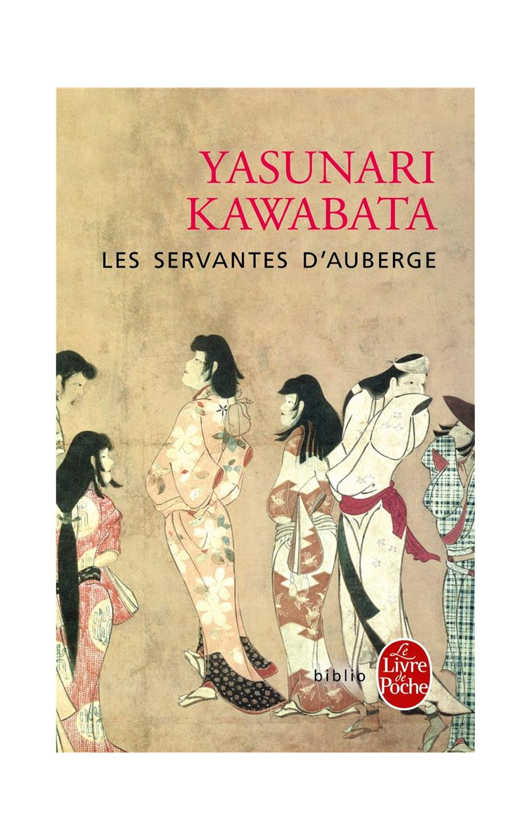 LES SERVANTES D'AUBERGE - KAWABATA YASUNARI - LGF/Livre de Poche