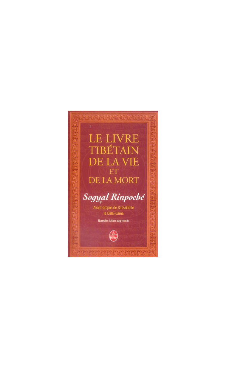 LE LIVRE TIBETAIN DE LA VIE ET DE LA MORT - RINPOCHE SOGYAL - LGF/Livre de Poche