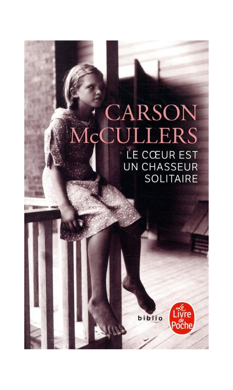 LE COEUR EST UN CHASSEUR SOLITAIRE (NOUVELLE TRADUCTION) - MCCULLERS CARSON - LGF/Livre de Poche