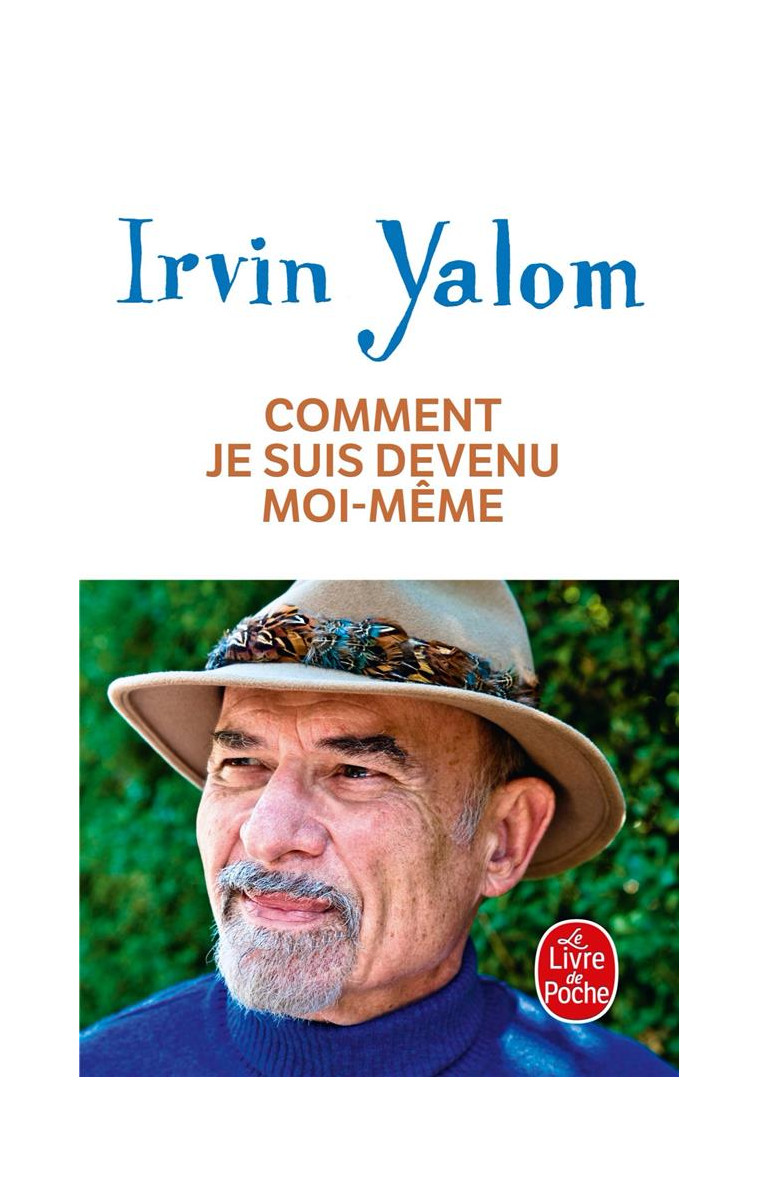 COMMENT JE SUIS DEVENU MOI-MEME - YALOM IRVIN - LGF/Livre de Poche