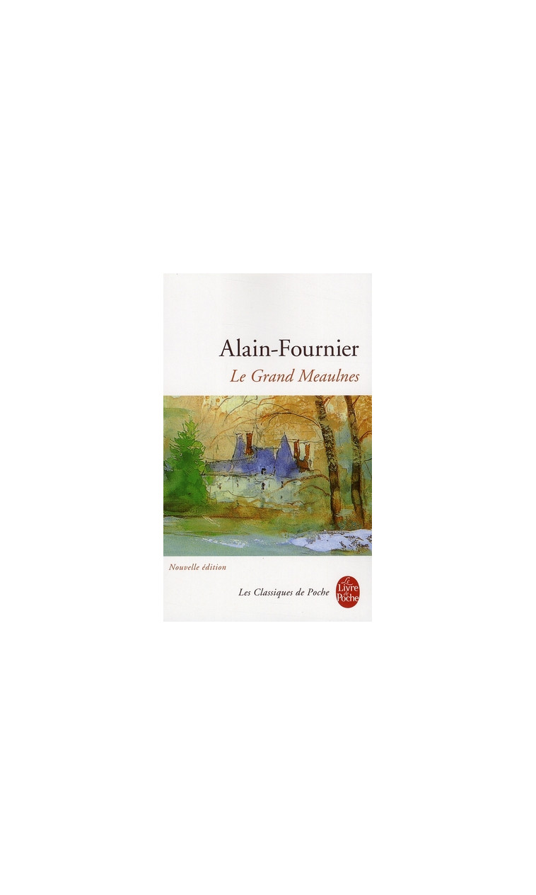 LE GRAND MEAULNES - ALAIN-FOURNIER - LGF/Livre de Poche