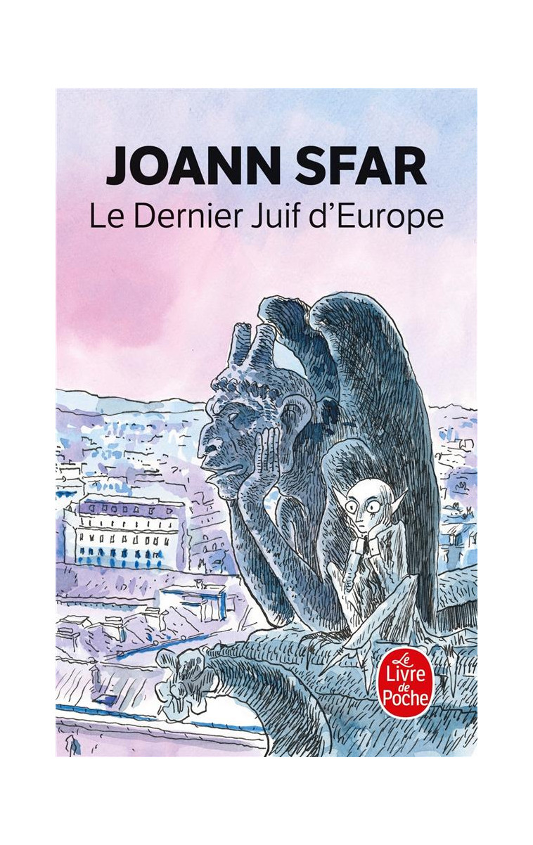 LE DERNIER JUIF D'EUROPE - SFAR JOANN - LGF/Livre de Poche