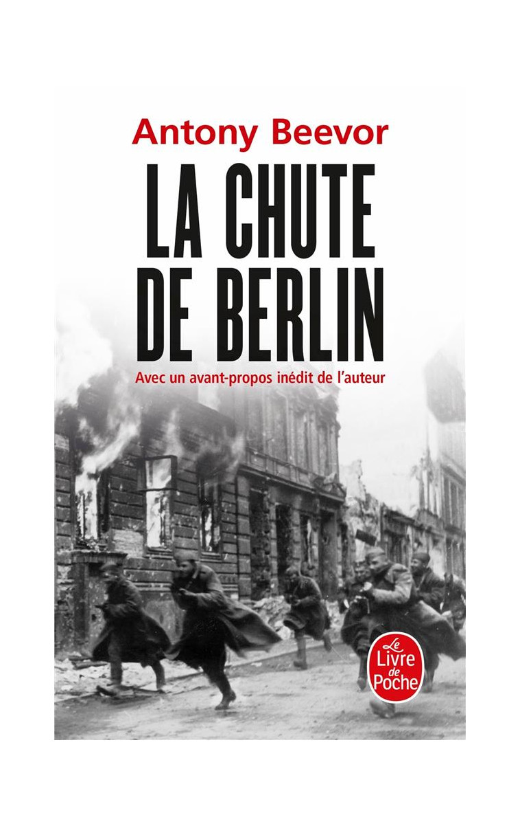 LA CHUTE DE BERLIN (NOUVELLE EDITION) - BEEVOR ANTONY - LGF/Livre de Poche