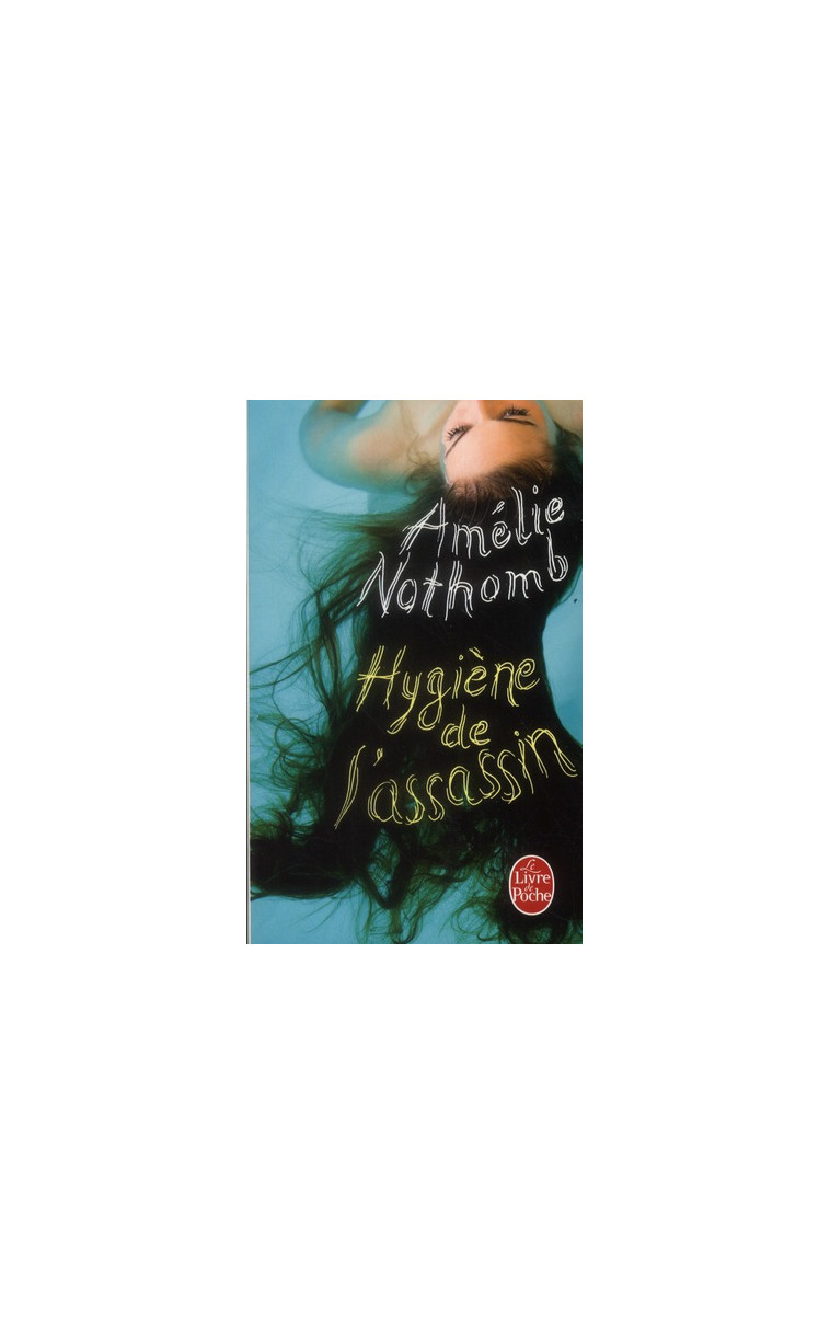 HYGIENE DE L'ASSASSIN - NOTHOMB AMELIE - LGF/Livre de Poche