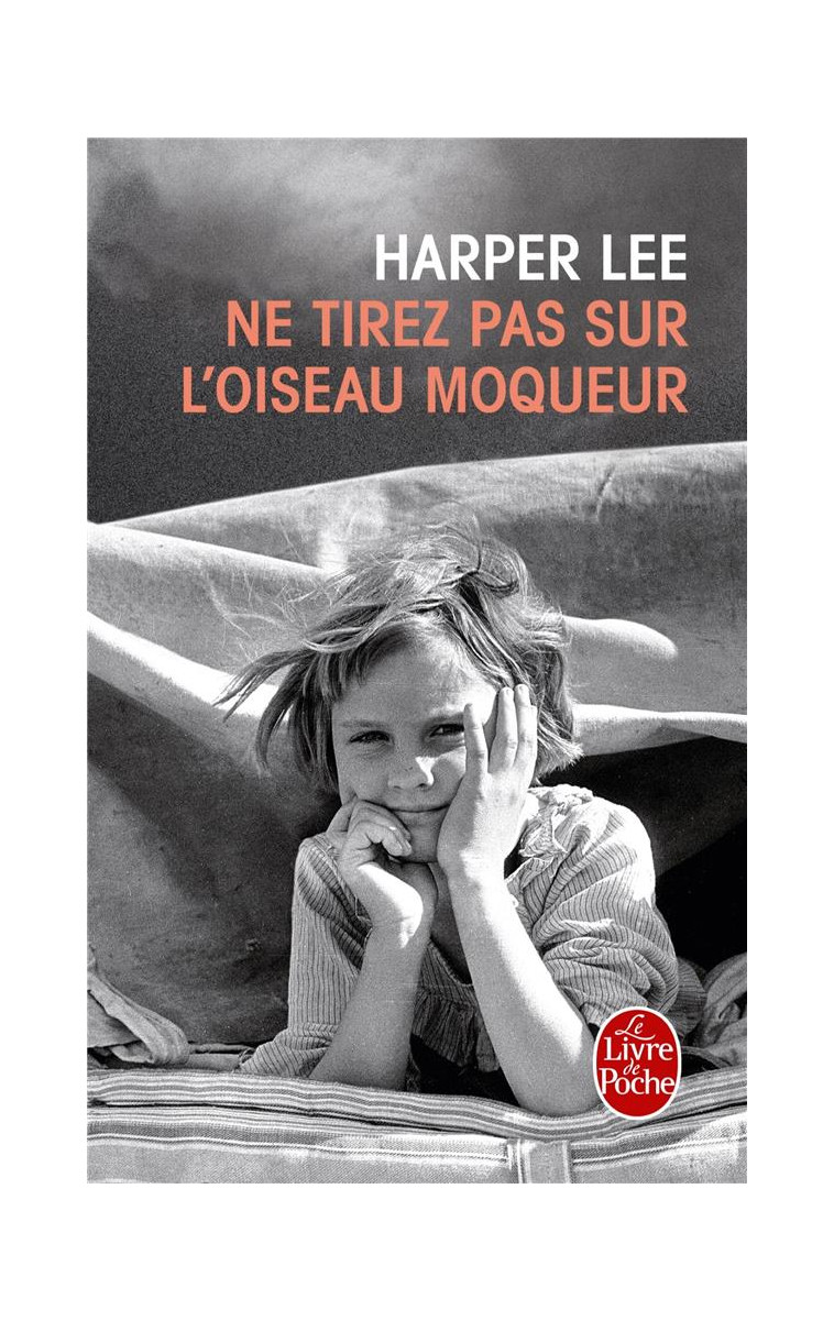 NE TIREZ PAS SUR L'OISEAU MOQUEUR - LEE HARPER - LGF/Livre de Poche