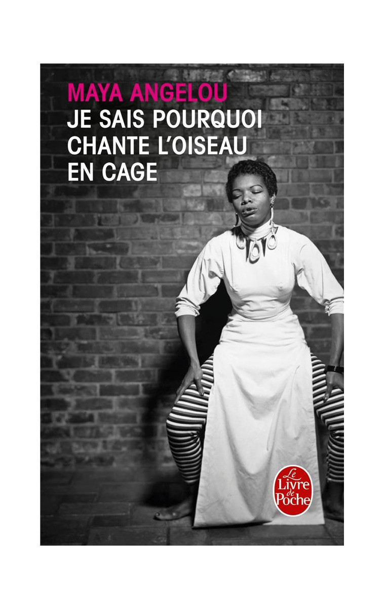 JE SAIS POURQUOI CHANTE L'OISEAU EN CAGE - ANGELOU MAYA - LGF/Livre de Poche