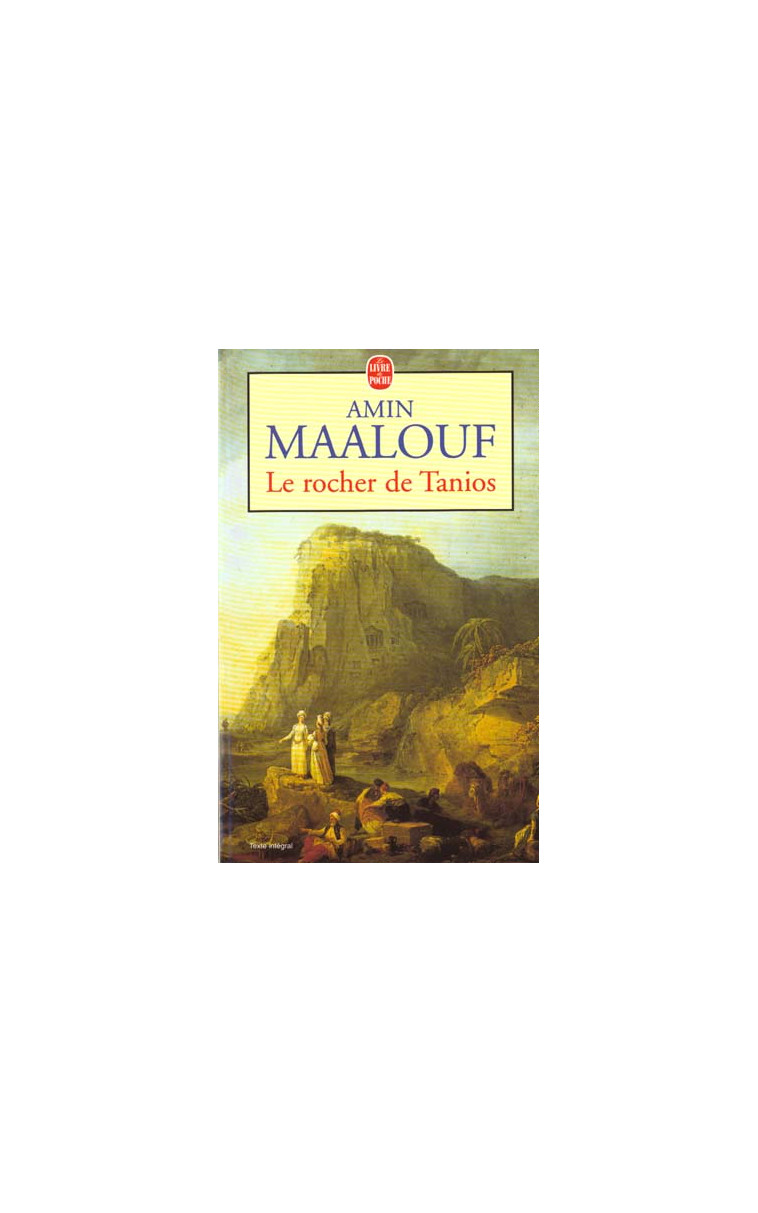 LE ROCHER DE TANIOS - MAALOUF AMIN - LGF/Livre de Poche