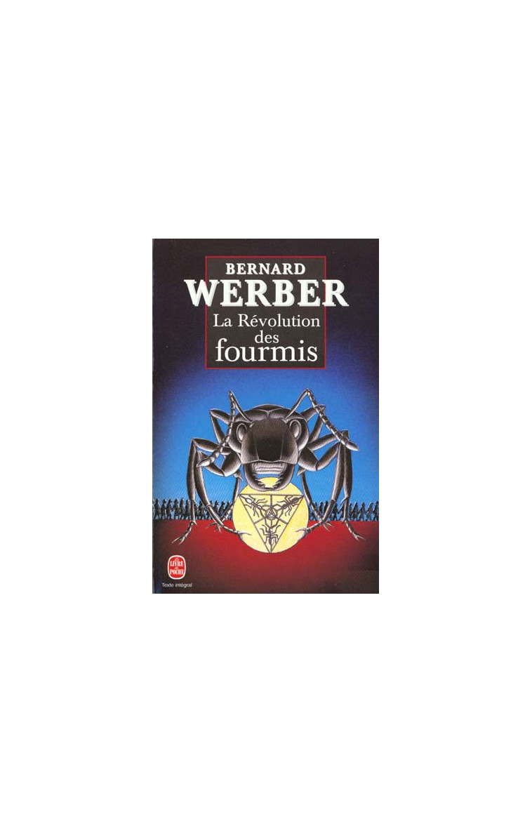 LA REVOLUTION DES FOURMIS (LES FOURMIS, TOME 3) - WERBER BERNARD - LGF/Livre de Poche