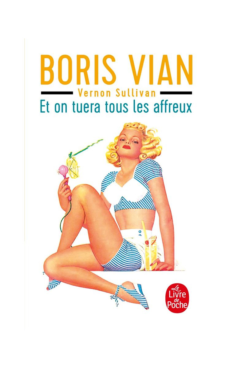 ET ON TUERA TOUS LES AFFREUX - VIAN BORIS - LGF/Livre de Poche