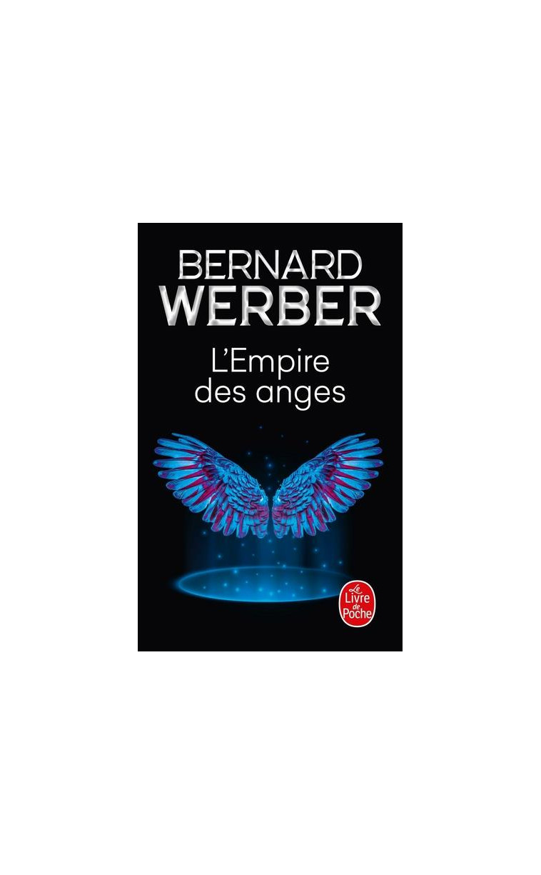 L'EMPIRE DES ANGES - WERBER BERNARD - LGF/Livre de Poche