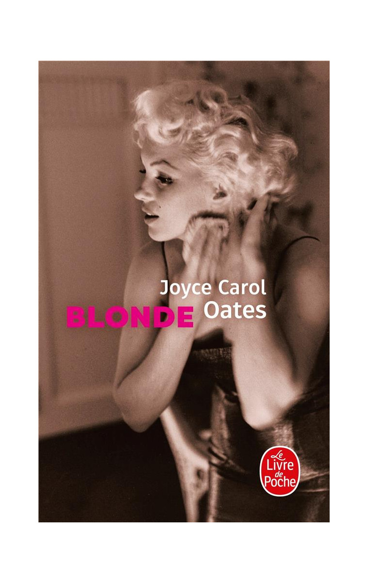 BLONDE - OATES JOYCE CAROL - LGF/Livre de Poche