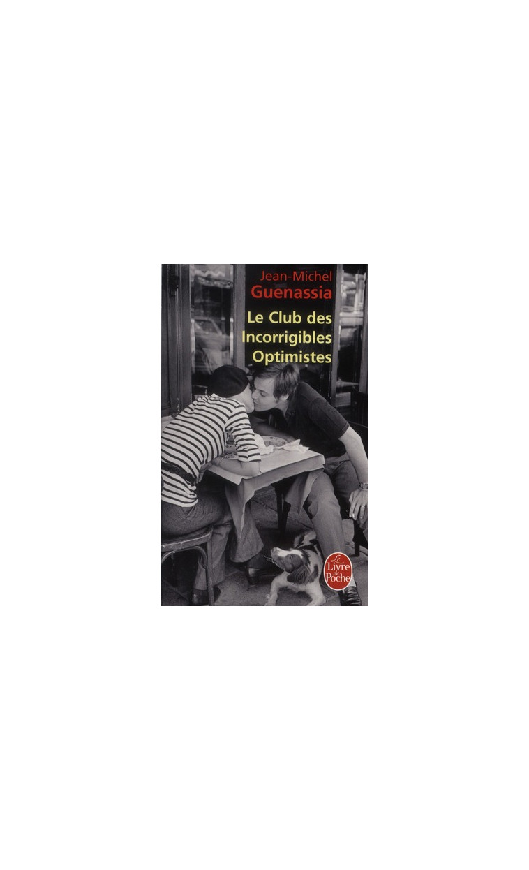 LE CLUB DES INCORRIGIBLES OPTIMISTES - GUENASSIA J-M. - LGF/Livre de Poche