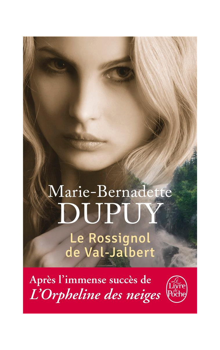 LE ROSSIGNOL DE VAL-JABERT (L'ORPHELINE DES NEIGES, TOME 2) - DUPUY M-B. - Le Livre de poche