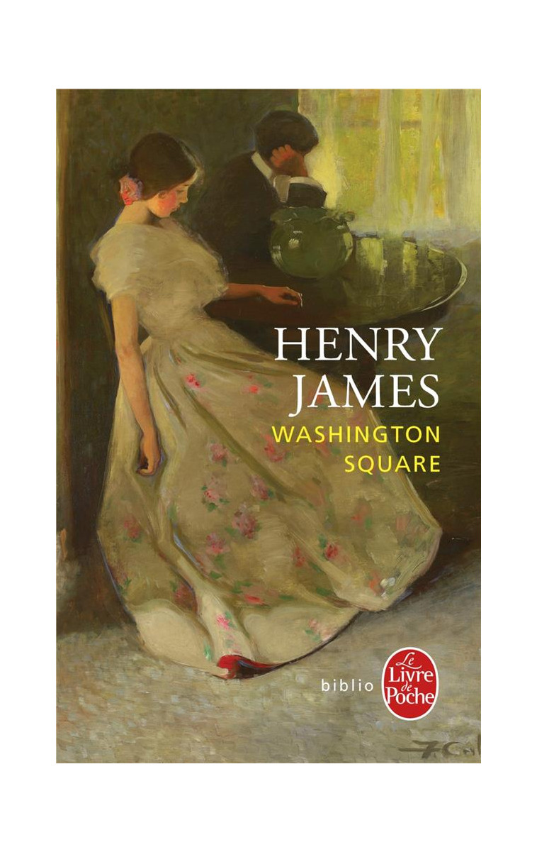 WASHINGTON SQUARE - JAMES HENRY - Le Livre de poche