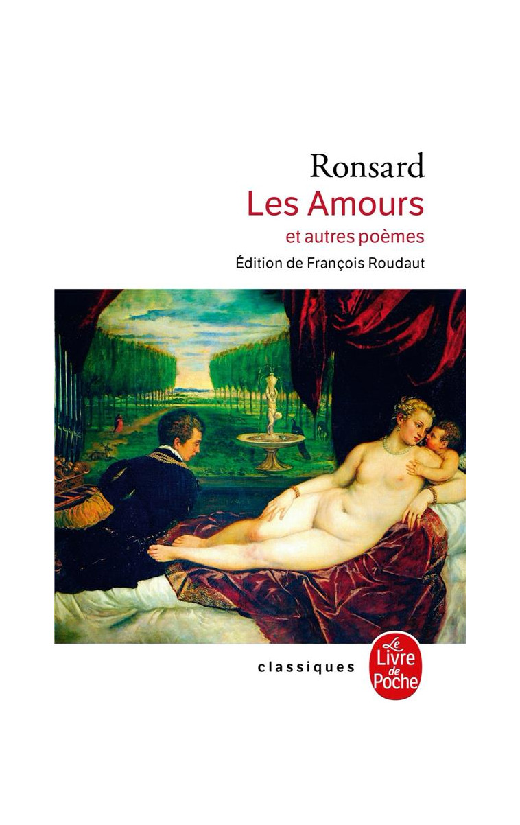 LES AMOURS (NOUVELLE EDITION) - RONSARD PIERRE - LGF/Livre de Poche