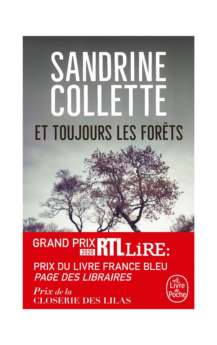 ET TOUJOURS LES FORETS - COLLETTE SANDRINE - LGF/Livre de Poche