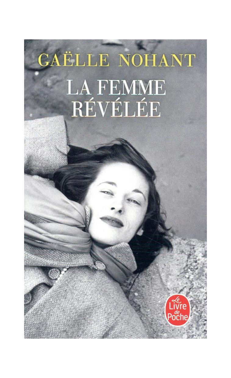 LA FEMME REVELEE - NOHANT GAELLE - LGF/Livre de Poche