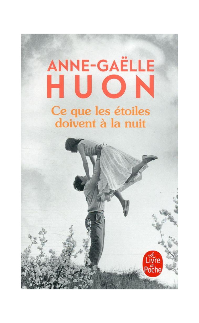 CE QUE LES ETOILES DOIVENT A LA NUIT - HUON ANNE-GAELLE - LGF/Livre de Poche