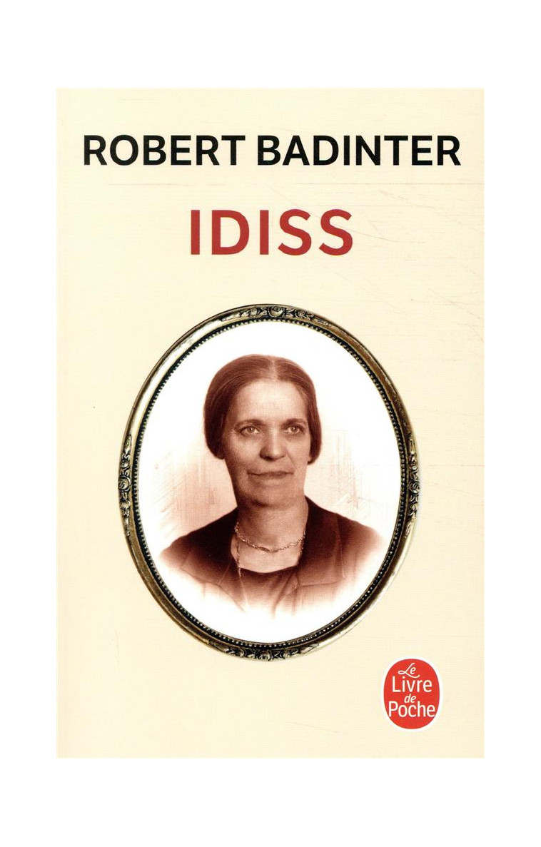 IDISS - BADINTER ROBERT - LGF/Livre de Poche