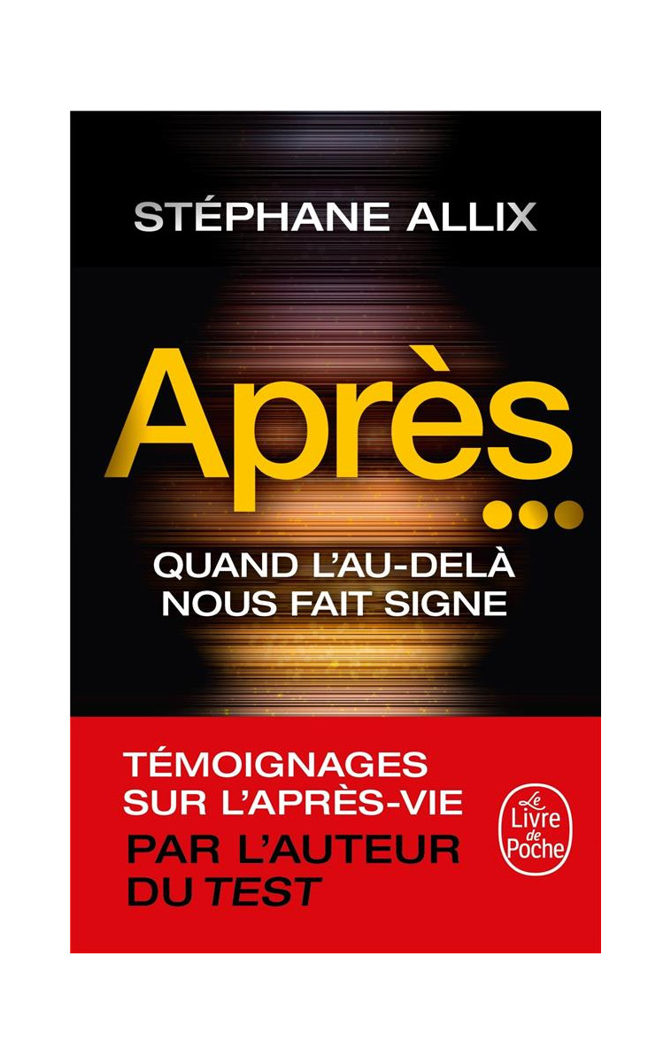 APRES... - QUAND L'AU-DELA NOUS FAIT SIGNE - ALLIX STEPHANE - LGF/Livre de Poche